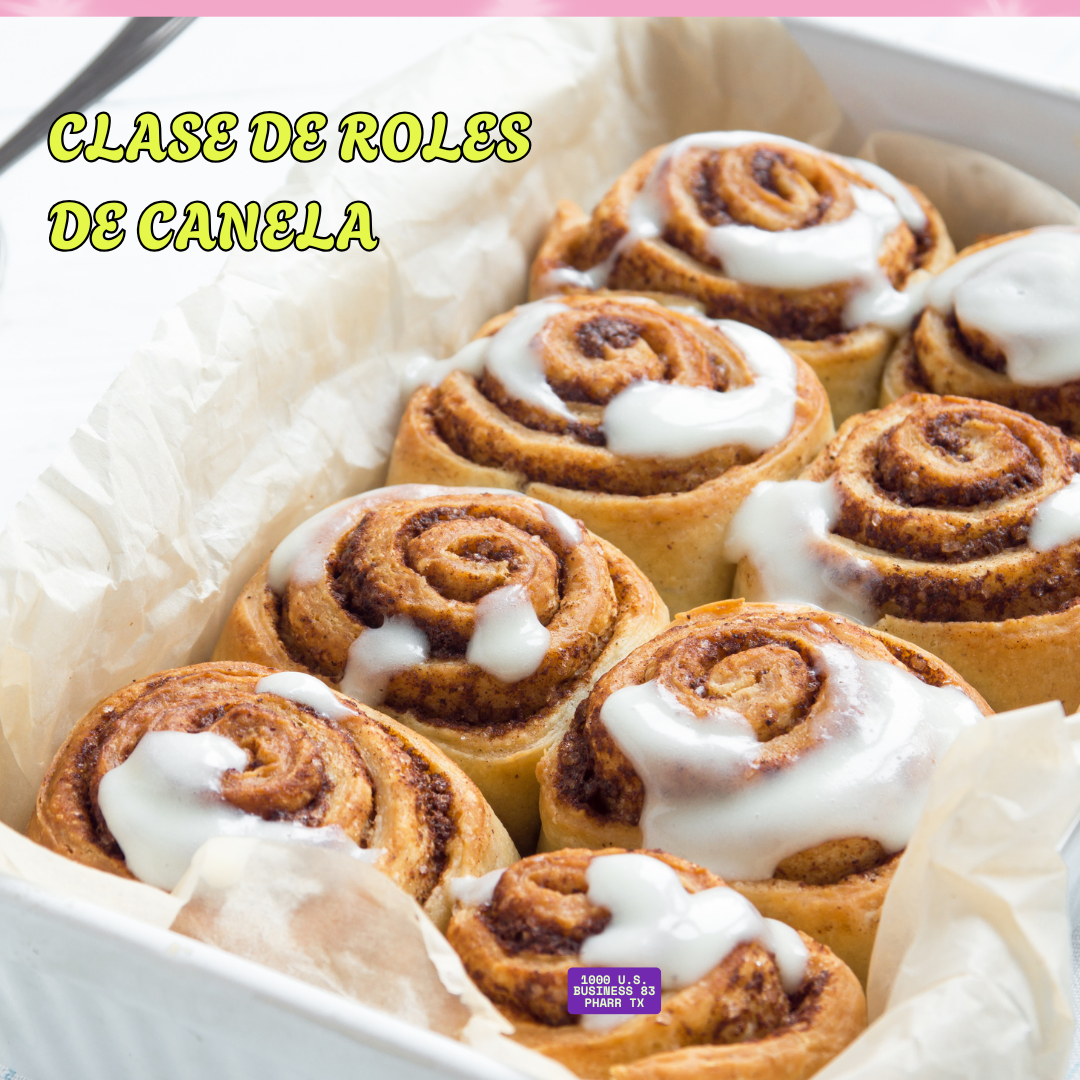 Roll With It! Cinnamon Roll Baking Class- with Vero 12/3 aM
