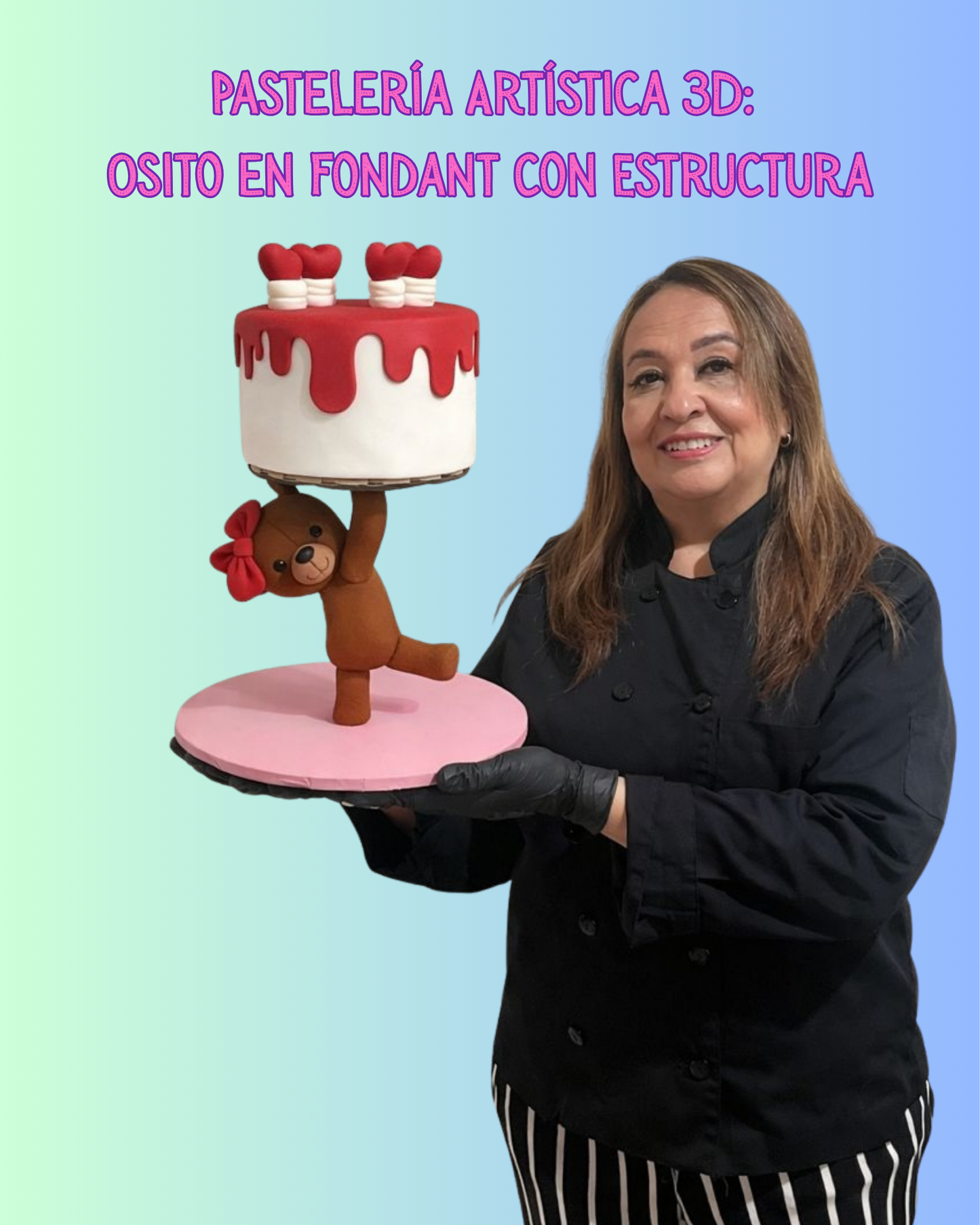 Clase presencial de fondant y estructura de pastel donde los alumnos crean un oso 3D sosteniendo un pastel de San Valentín. Taller de un día, 100% en español, con todos los materiales incluidos, ideal para aprender modelado en fondant y decoración profesional de pasteles.