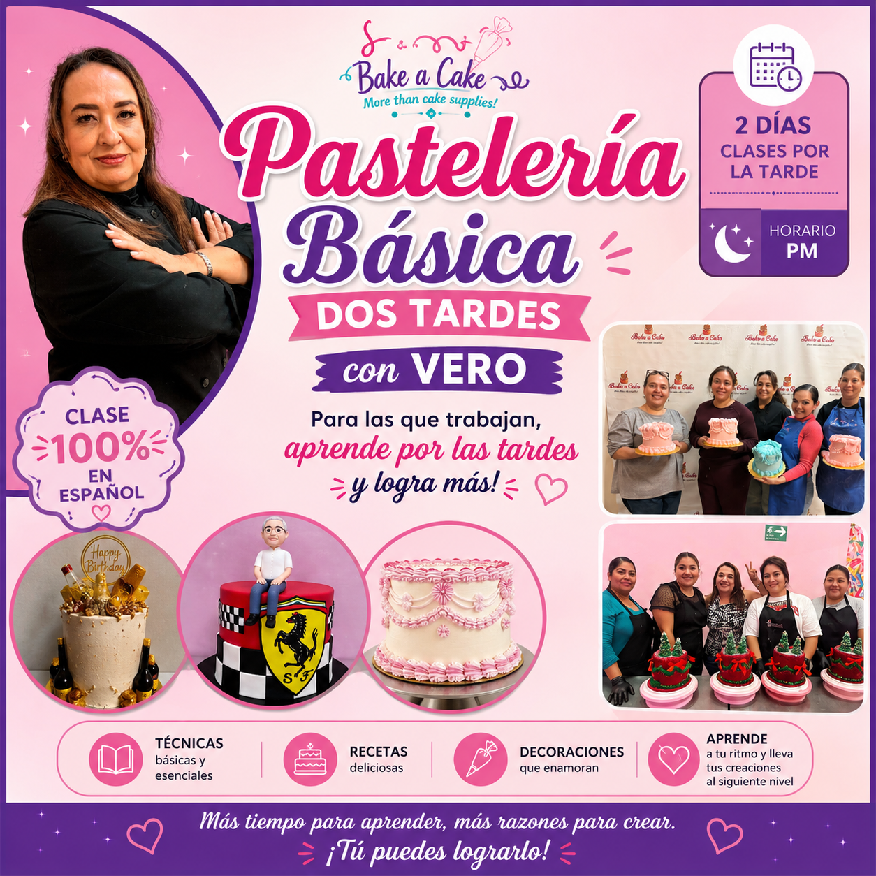 Promotional flyer for Pastelería Básica Dos Tardes con Vero, a two-evening beginner cake decorating class taught 100% in Spanish at Bake a Cake. The flyer features instructor Veronica, student success photos, decorated cakes, and highlights a hands-on evening course designed for people who work during the day and want to learn baking and cake decorating techniques.