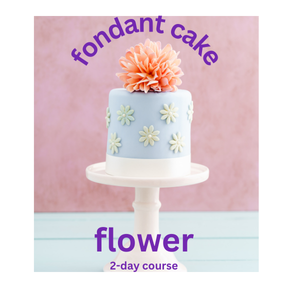 Fondant Cake and Flowers 2 Day Course- Wed. 09/03 AM