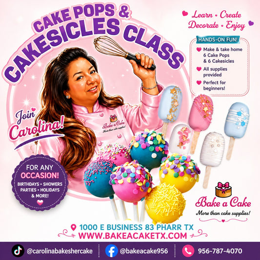Cake Pops and Cakesicles decorating class at Bake a Cake in Pharr, TX, featuring colorful decorated cake pops and cakesicles with hands-on instruction.